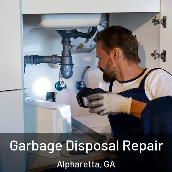  Garbage Disposal Repair Alpharetta, GA