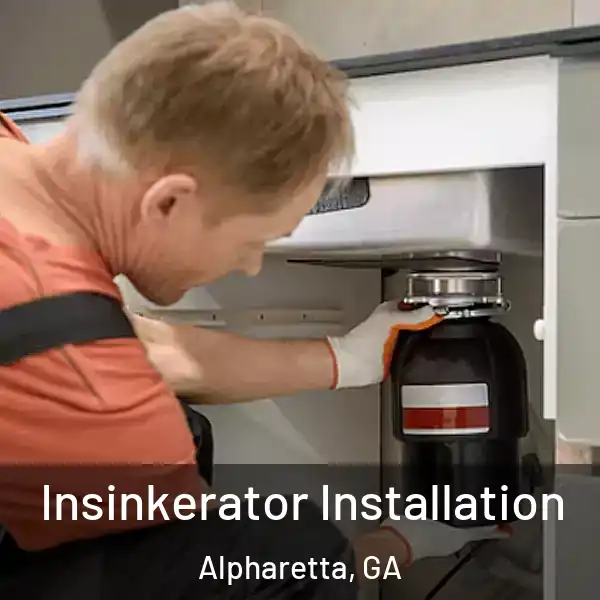  Insinkerator Installation Alpharetta, GA