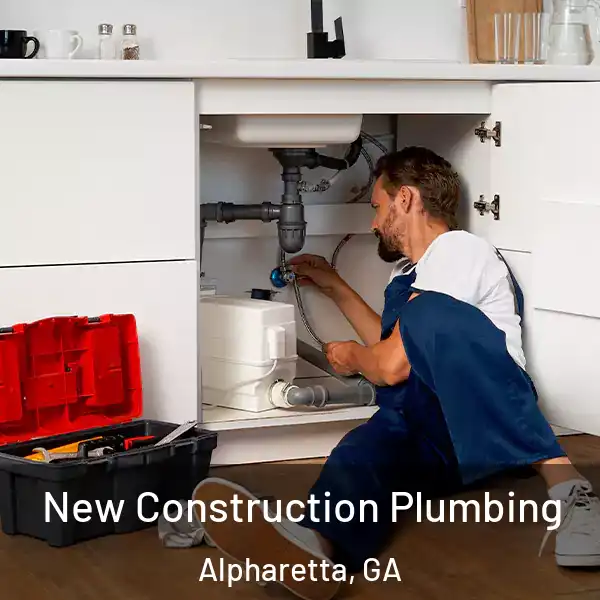  New Construction Plumbing Alpharetta, GA